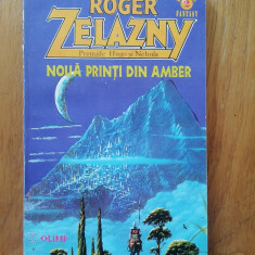 NOUA PRINȚI DIN AMBER - Roger Zelazny- SF.