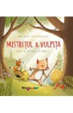 Mistretul si vulpita - Anna Bohm, Imke Sonnichsen