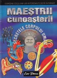 Secretele corpului uman - Maestrii Cunoasterii, carte ilustrata, coperti brosate, limba romana