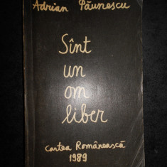 ADRIAN PAUNESCU - SUNT UN OM LIBER (1989)