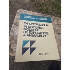 Nutriția &icirc;n sistemele moderne de exploatare a animalelor - Gh. Posea, Gh. Spiridon, A. Brătescu, Al. Marinescu