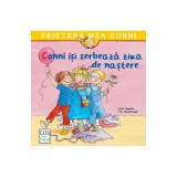 Conni Isi Serbeaza Ziua De Nastere, Liane Schneider - Editura Casa