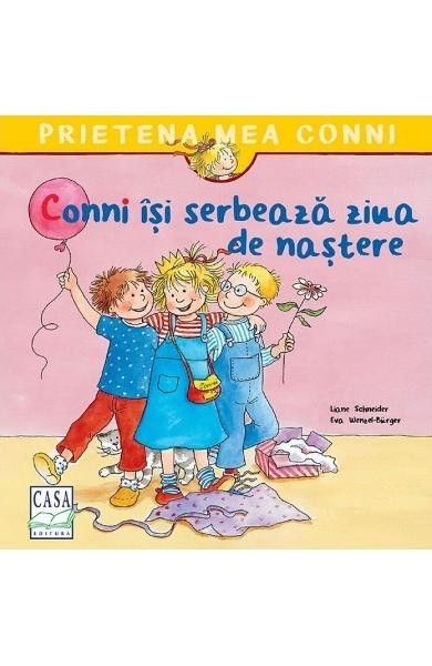 Conni Isi Serbeaza Ziua De Nastere, Liane Schneider - Editura Casa