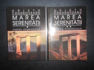 Hristu Candroveanu - Marea serenitatii 2 volume (1996) foto