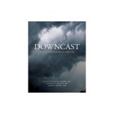 Downcast: Biblical and Medical Hope for Depression