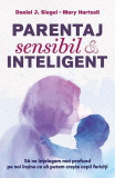 Parentaj sensibil și inteligent (Ediția a III-a) - Paperback brosat - Daniel J. Siegel, Mary Hartzell - Herald