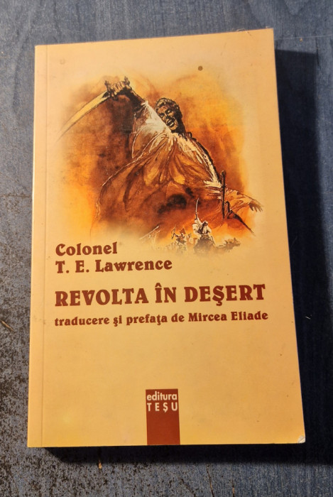 Revolta in desert Colonel T. E. Lawrence