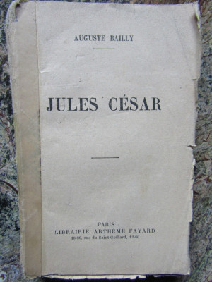 Auguste Bailly Jules Cesar Ed. Fayard 1932 foto