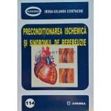Preconditionarea ischemica si sindromul de reperfuzie - 2005 - Irina Iuliana Costache (@C5)