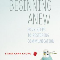 Beginning Anew: Four Steps to Restoring Communication