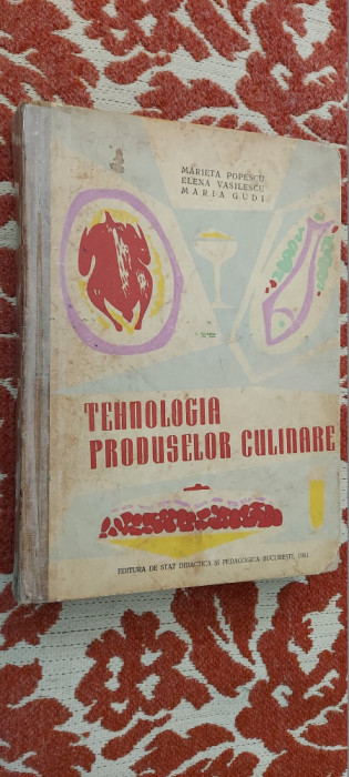 Tehnologia Produselor Culinare - Marieta Popescu, Elena Vasilesc ANUL 1961