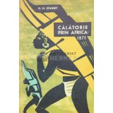 Calatorie prin Africa - 1960 - H. M. Stanley ($I9)