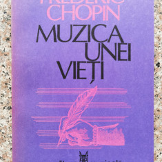 Muzica Unei Vieti - Frederic Chopin ,554423