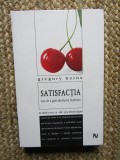 SATISFACTIA , ARTA DE A GASI ADEVARATA IMPLINIRE de GREGORY BERNS , 2007