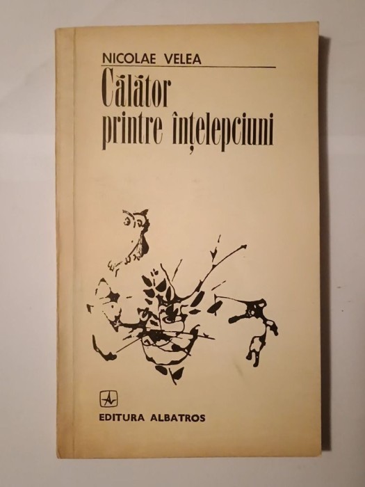 Nicolae Velea - Călător printre &icirc;nțelepciuni (copertă și ilustrații: Constantin Baciu; 1975)