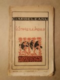 C. Ardeleanu - Pe străzile Iașului (nuvele) (vezi descriere)