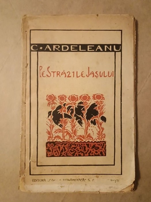C. Ardeleanu - Pe străzile Iașului (nuvele) (vezi descriere)