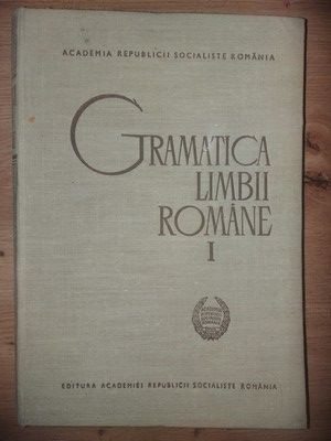 Gramatica limbii romane vol 1 Editura Academiei Anul 1966