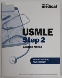 USMLE STEP 2 , LECTURE NOTES ,OBSTRETICS AND GYNECOLOGY , by ELMAR PETER SAKALA , 2002