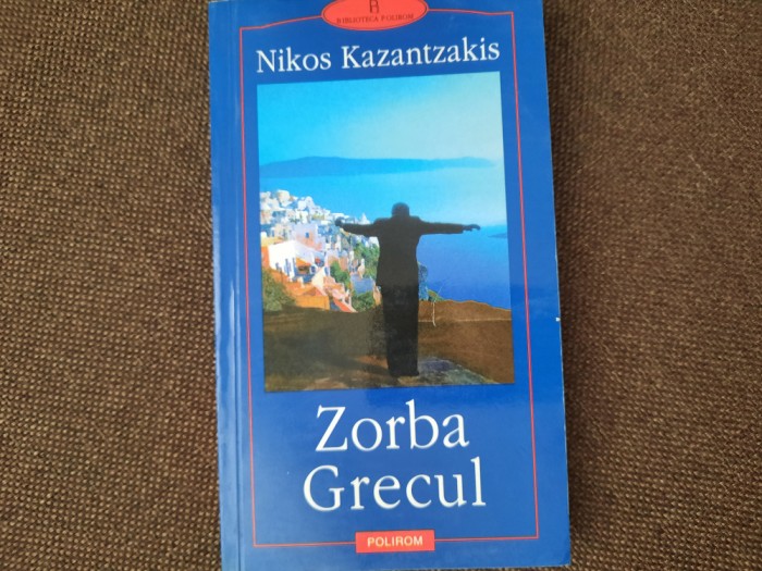 Nikos Kazantzakis - ZORBA GRECUL