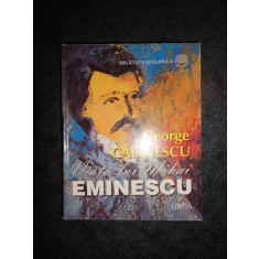 GEORGE CALINESCU - VIATA LUI MIHAI EMINESCU