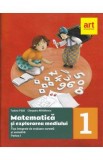 Matematica si explorarea mediului. Fise integrate - Clasa 1 Partea 1 - Tudora Pitila, Cleopatra Mihailescu, Clasa pregatitoare, Auxiliare scolare