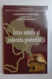 Intre istorie si judecata posteritatii/ A. Budisteanu in dialog cu F. Balanescu