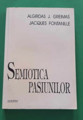 Semiotica pasiunilor - Algirdas J. Greimas / 1997 Ed Scripta T13 tr. M Lascu foto