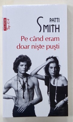 PE CAND ERAM NISTE PUSTI de PATTI SMITH , 2017 foto