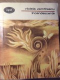 Incandescente - Violeta Zamfirescu (1985, Minerva, BPT) - Carte Poezie Beletristica, Limba Romana, 278 Pagini