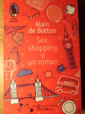 SEX, SHOPPING SI UN ROMAN - ALAIN DE BOTTON foto