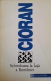 SCHIMBAREA LA FATA A ROMANIEI-EMIL CIORAN-354670