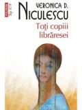 Toti copiii libraresei (Top 10+)/Veronica D. Niculescu, Polirom