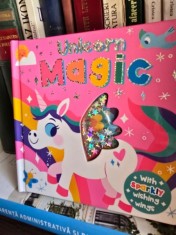 Unicorn Magic - My magical board book (Cartea mea magica - Magia unicornului - carte in limba engleza)