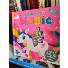 Unicorn Magic - My magical board book (Cartea mea magica - Magia unicornului - carte in limba engleza)