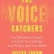 The Voice Catchers: How Marketers Listen in to Exploit Your Feelings, Your Privacy, and Your Wallet