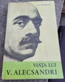 G. C. Nicolescu - Viata lui V. Alecsandri