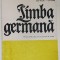 LIMBA GERMANA , MANUAL PENTRU CLASA A XI -A ( ANUL VII DE STUDIU ) de HANS MULLER si ILSE MULLER , 1990