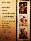 Eugen Ignat - Umorul intre divertisment si ideologie