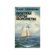 Radu Theodoru - Croazieră contra cronometru