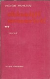Chinuitii Nemuririi Volumul 3 Manoil Victor Papilian Editie 1986 Stare Buna Literatura Romana