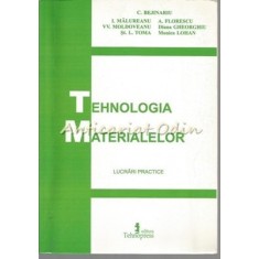 Tehnologia Materialelor - C. Bejinariu, I. Malureanu, A. Florescu