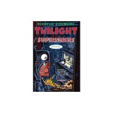 Twilight of the Superheroes: Stories
