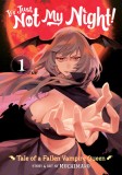 It&#039;s Just Not My Night: Tale of a Fallen Vampire Queen Vol. 1