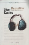 Muzicofilia Povestiri Despre Muzica Si Creier - Oliver Sacks, Humanitas, Romana, 2007