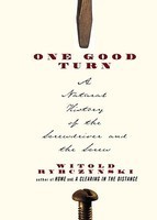 One Good Turn: A Natural History of the Screwdriver and the Screw foto