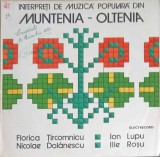 Disc vinil, LP. INTERPRETI MUZICA POPULARA DIN MUNTENIA - OLTENIA-COLECTIV-251372, Electrecord
