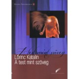 A test mint sz&ouml;veg - Lőrinc Katalin