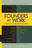 Founders at Work: Stories of Startups&#039; Early Days