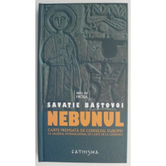 Nebunul &ndash; Savatie Bastovoi